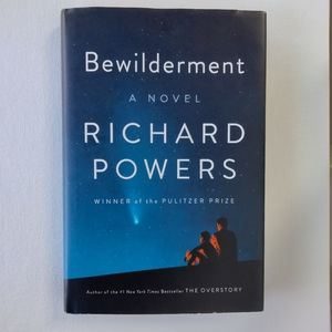 Bewilderment: A Novel by Powers, Richard Winner of the Pulitzer Prize 2021